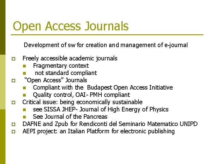 Open Access Journals Development of sw for creation and management of e-journal p p