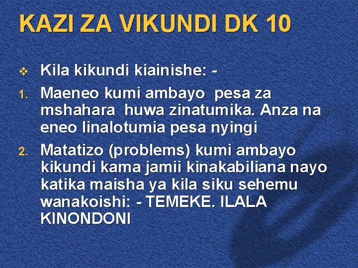 KAZI ZA VIKUNDI DK 10 v 1. 2. Kila kikundi kiainishe: Maeneo kumi ambayo