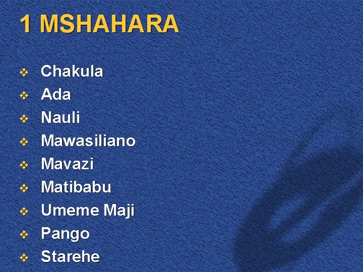 1 MSHAHARA v v v v v Chakula Ada Nauli Mawasiliano Mavazi Matibabu Umeme