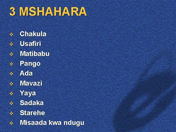 3 MSHAHARA v v v v v Chakula Usafiri Matibabu Pango Ada Mavazi Yaya