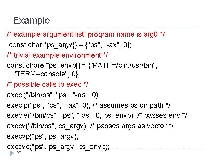 Example /* example argument list; program name is arg 0 */ const char *ps_argv{}