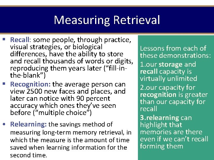 Measuring Retrieval § Recall: some people, through practice, visual strategies, or biological differences, have Measuring Retrieval § Recall: some people, through practice, visual strategies, or biological differences, have