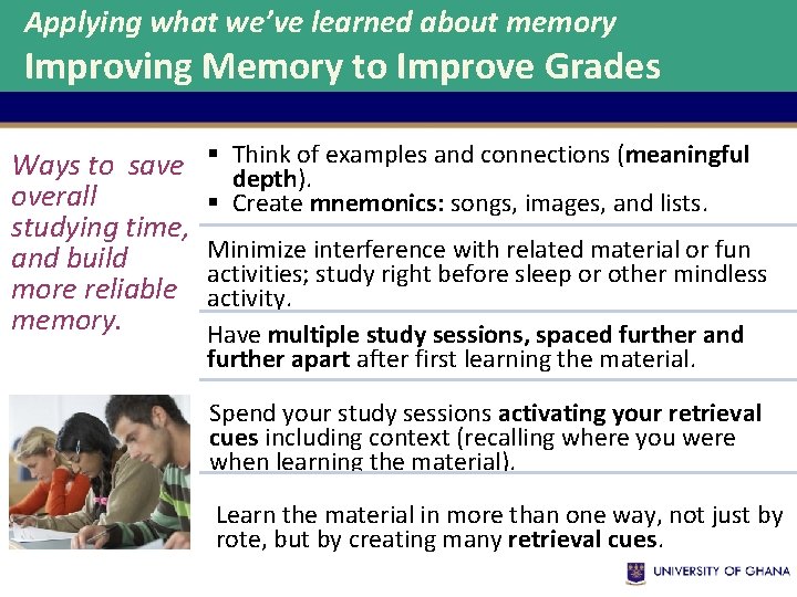 Applying what we’ve learned about memory Improving Memory to Improve Grades Ways to save Applying what we’ve learned about memory Improving Memory to Improve Grades Ways to save