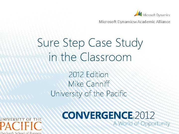 Microsoft Dynamics Academic Alliance Sure Step Case Study in the Classroom 2012 Edition Mike