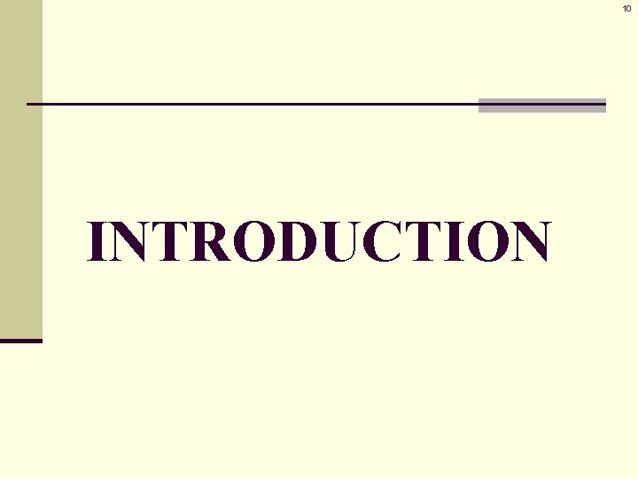 10 INTRODUCTION 10 INTRODUCTION