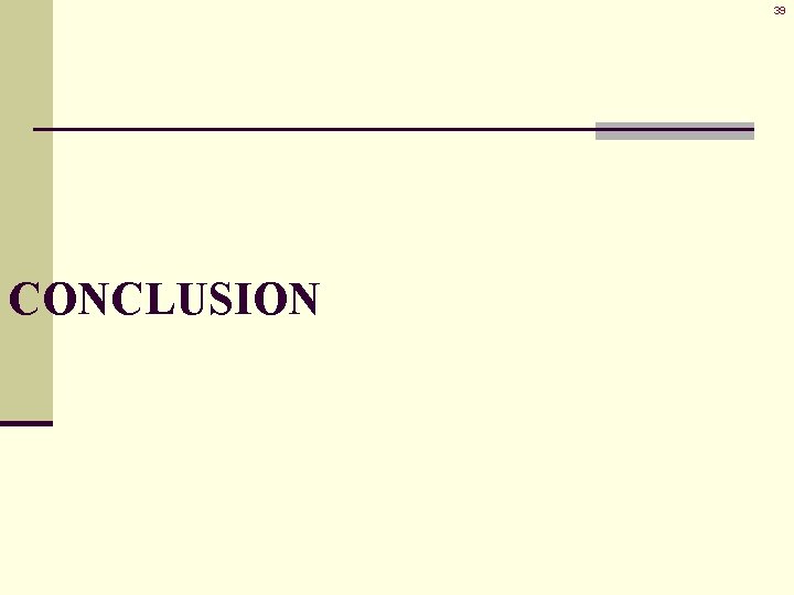39 CONCLUSION 39 CONCLUSION