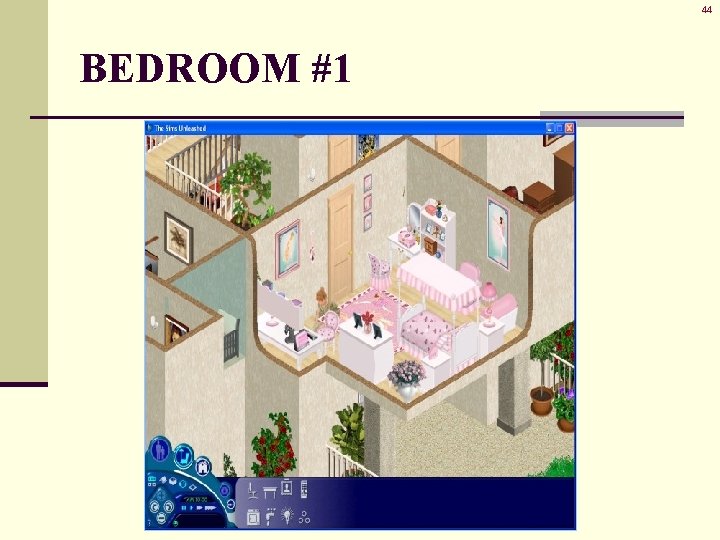 44 BEDROOM #1 44 BEDROOM #1