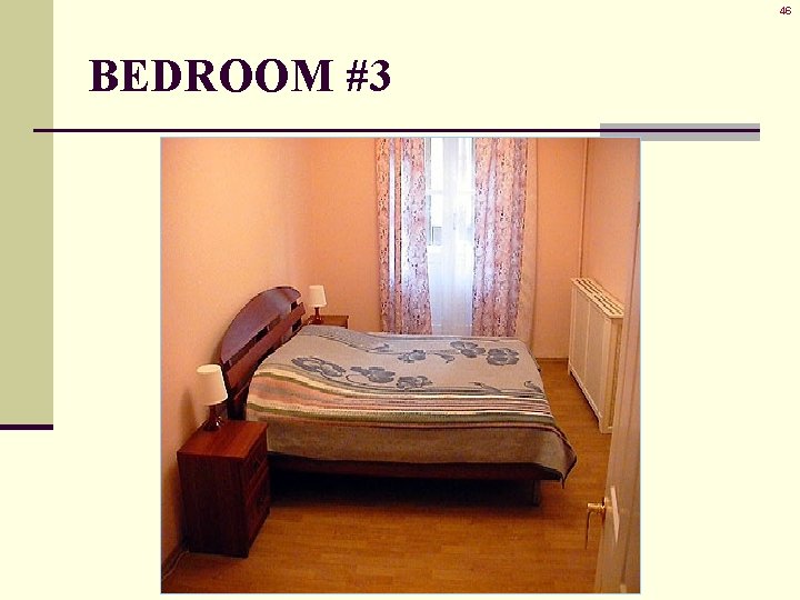 46 BEDROOM #3 46 BEDROOM #3