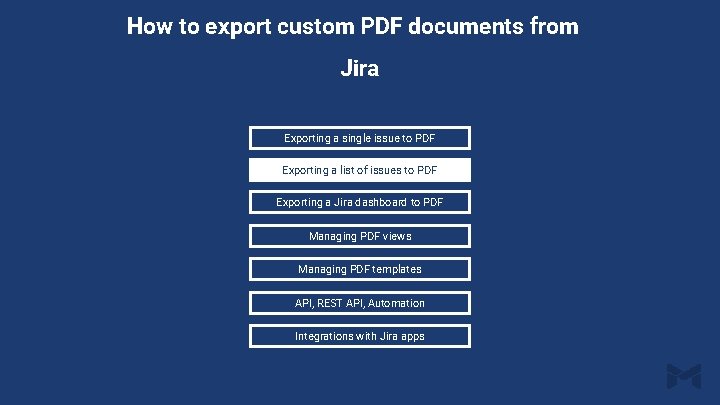 How to export custom PDF documents from Jira Exporting a single issue to PDF