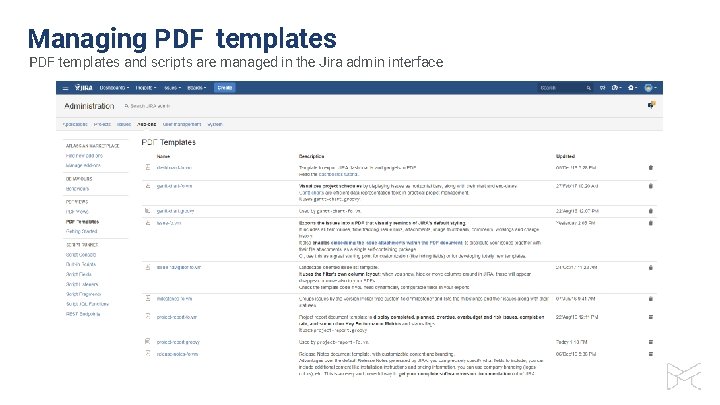 Managing PDF templates and scripts are managed in the Jira admin interface 