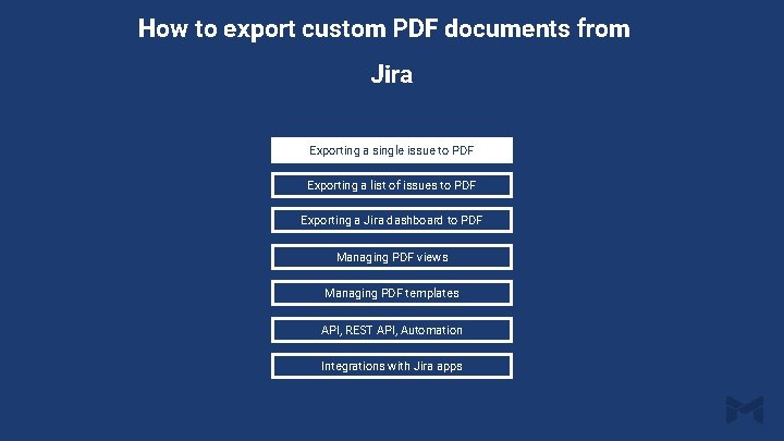 How to export custom PDF documents from Jira Exporting a single issue to PDF