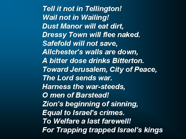 Tell it not in Tellington! Wail not in Wailing! Dust Manor will eat dirt,