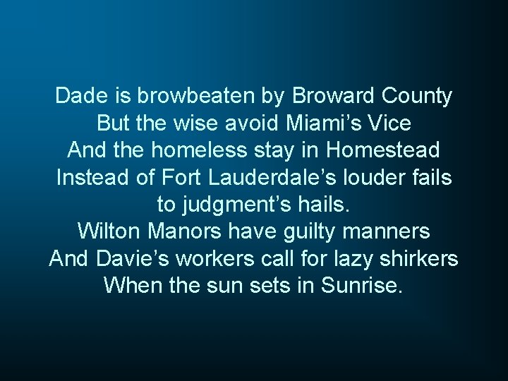 Dade is browbeaten by Broward County But the wise avoid Miami’s Vice And the