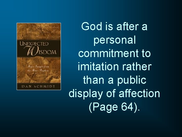 God is after a personal commitment to imitation rather than a public display of