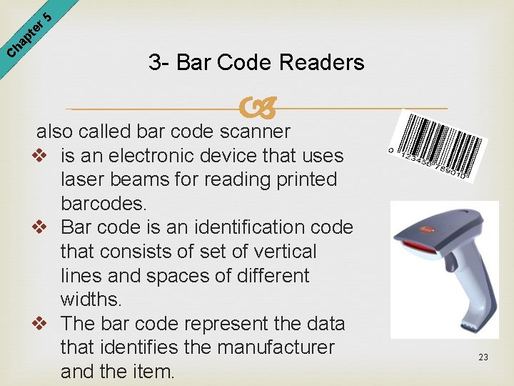 er 5 pt ha C 3 - Bar Code Readers also called bar code