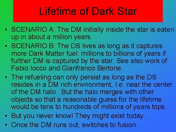 Lifetime of Dark Star • SCENARIO A: The DM initially inside the star is