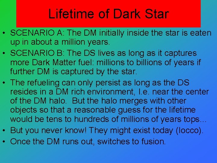 Lifetime of Dark Star • SCENARIO A: The DM initially inside the star is