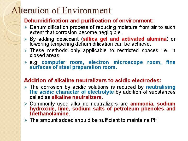 Alteration of Environment Dehumidification and purification of environment: Ø Dehumidification process of reducing moisture