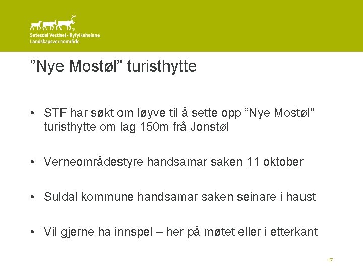 ”Nye Mostøl” turisthytte • STF har søkt om løyve til å sette opp ”Nye