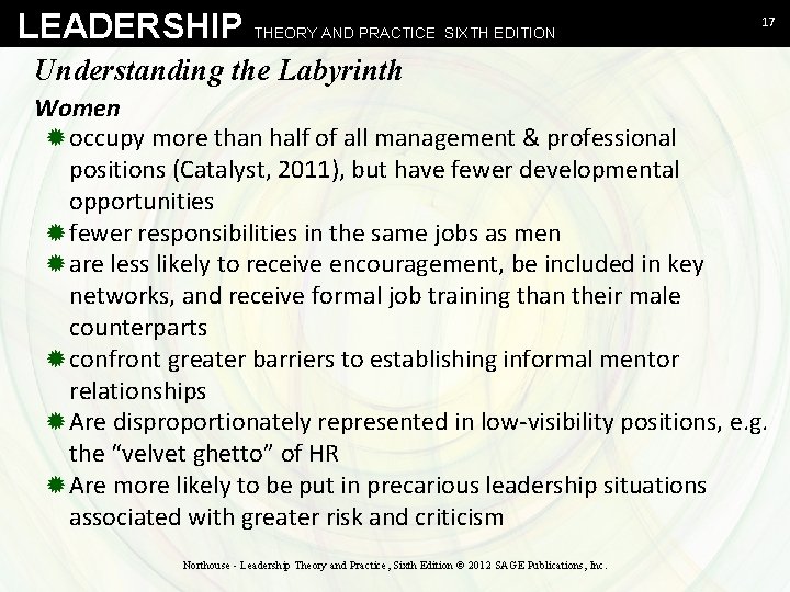 LEADERSHIP THEORY AND PRACTICE SIXTH EDITION 17 Understanding the Labyrinth Women ® occupy more