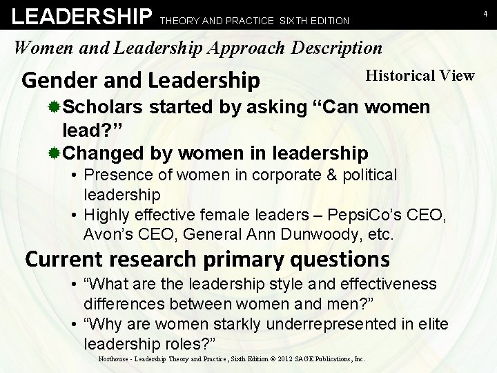 LEADERSHIP THEORY AND PRACTICE SIXTH EDITION 4 Women and Leadership Approach Description Gender and