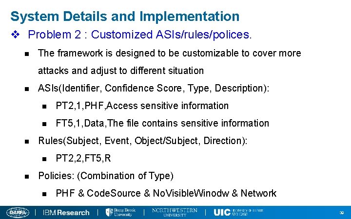 System Details and Implementation v Problem 2 : Customized ASIs/rules/polices. n The framework is