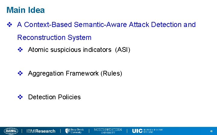 Main Idea v A Context-Based Semantic-Aware Attack Detection and Reconstruction System v Atomic suspicious