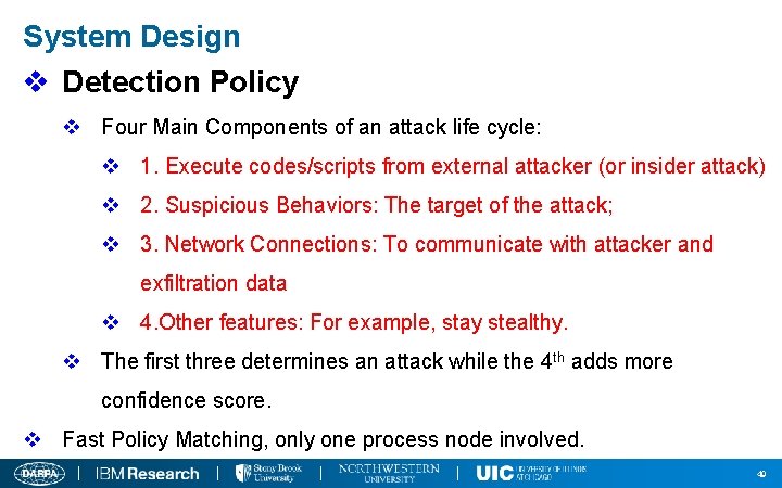 System Design v Detection Policy v Four Main Components of an attack life cycle: