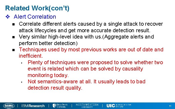 Related Work(con’t) v Alert Correlation n Correlate different alerts caused by a single attack