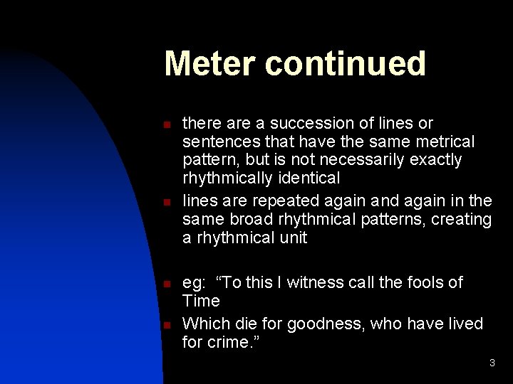 Meter continued n n there a succession of lines or sentences that have the