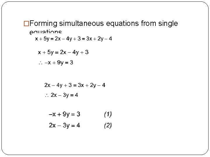 �Forming simultaneous equations from single equations 