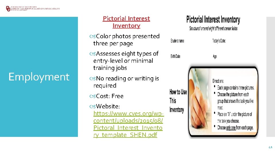 Pictorial Interest Inventory Color photos presented three per page Employment Assesses eight types of