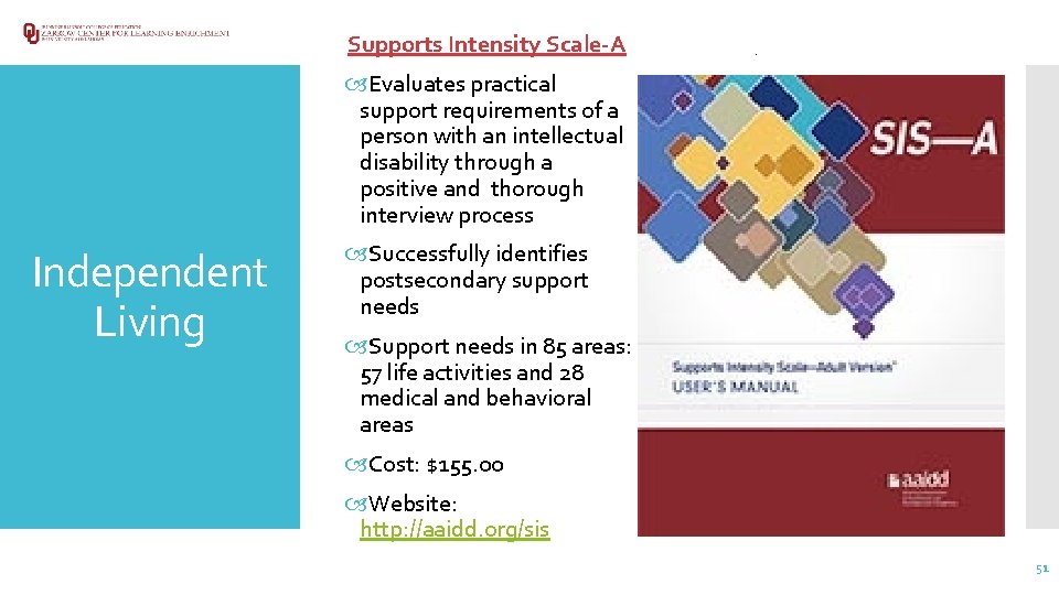 Supports Intensity Scale-A Evaluates practical support requirements of a person with an intellectual disability