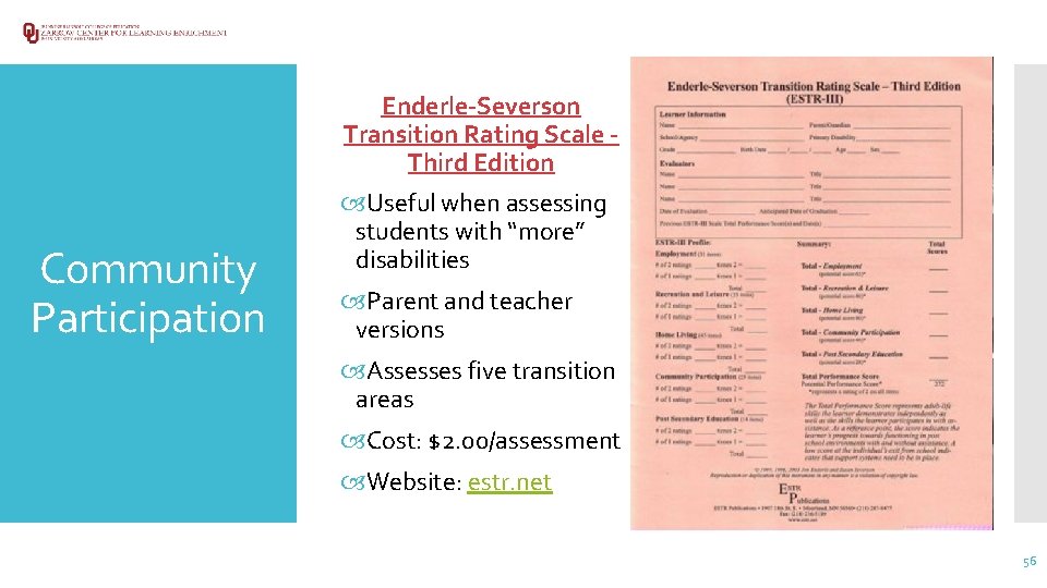 Enderle-Severson Transition Rating Scale Third Edition Community Participation Useful when assessing students with “more”