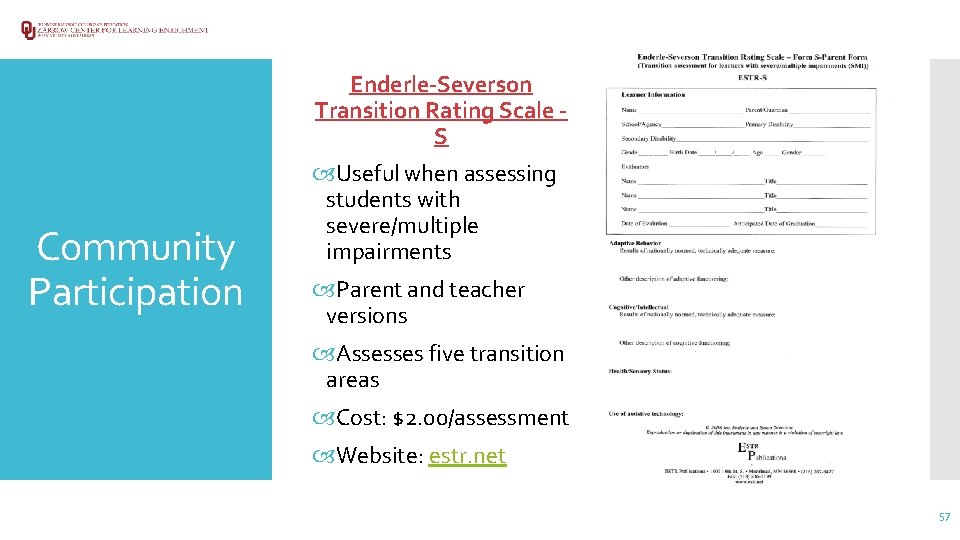 Enderle-Severson Transition Rating Scale S Community Participation Useful when assessing students with severe/multiple impairments