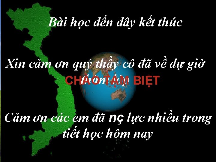 Bài học đến đây kết thúc Xin cảm ơn quý thầy cô đã về