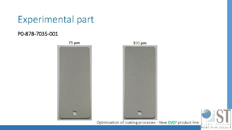 Experimental part P 0 -878 -7035 -001 75 µm 100 µm Optimization of coating