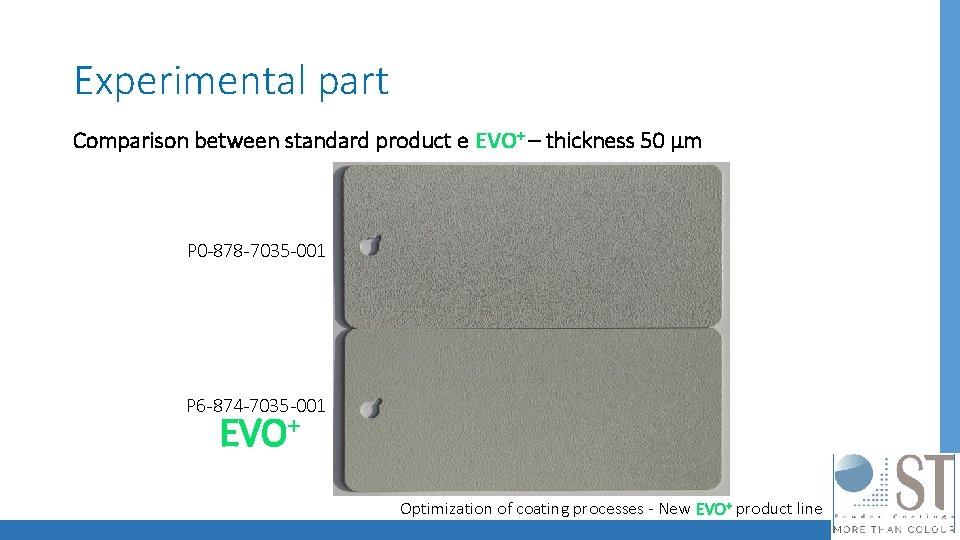 Experimental part Comparison between standard product e EVO+ – thickness 50 µm P 0