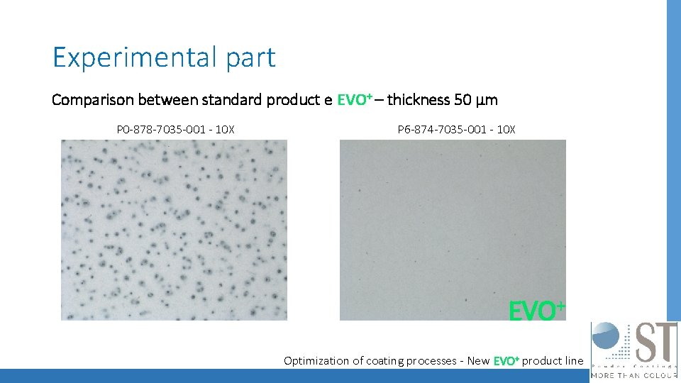 Experimental part Comparison between standard product e EVO+ – thickness 50 µm P 0