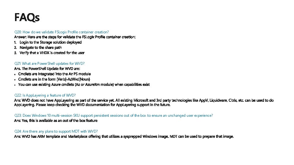 Q 20: How do we validate FSLogix Profile container creation? Q 21: What are