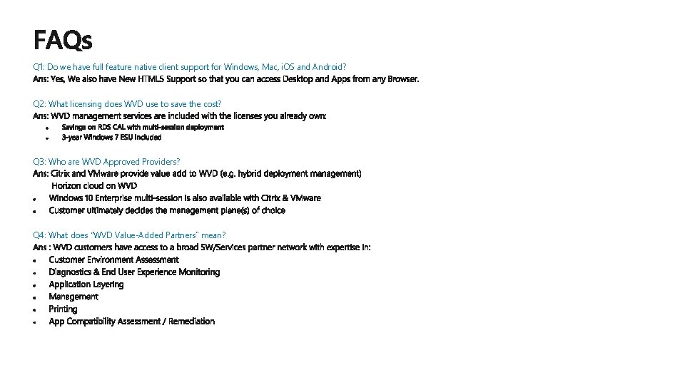 Q 1: Do we have full feature native client support for Windows, Mac, i.