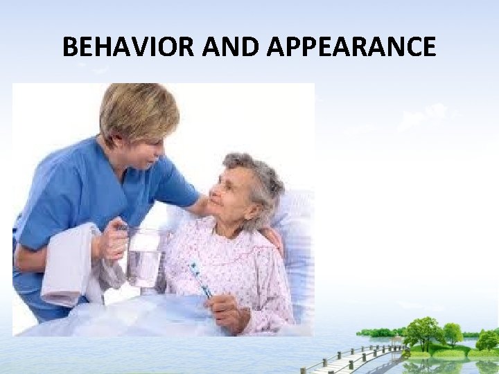 BEHAVIOR AND APPEARANCE 
