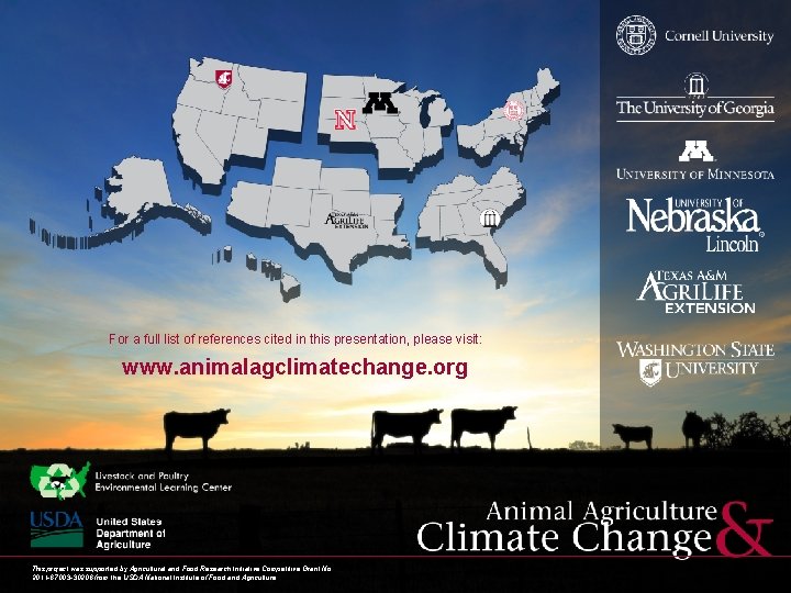 For a full list of references cited in this presentation, please visit: www. animalagclimatechange.