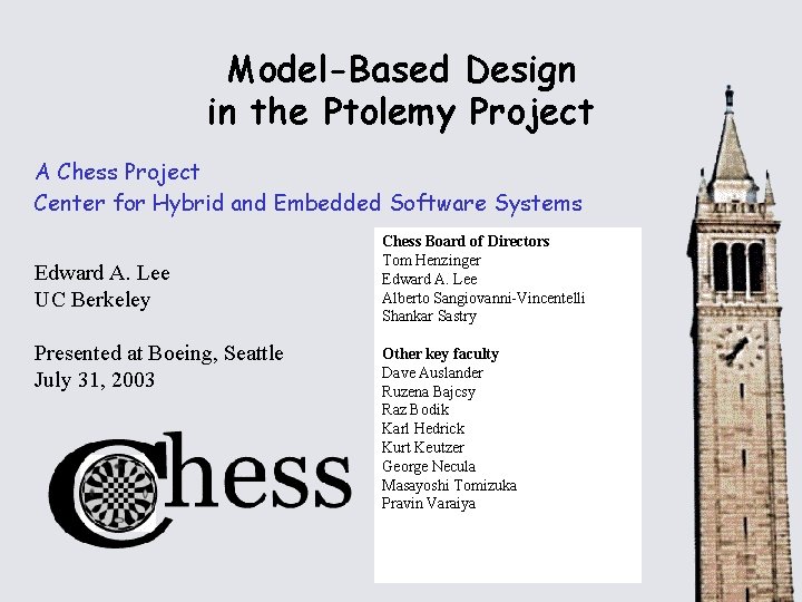 Model-Based Design in the Ptolemy Project A Chess Project Center for Hybrid and Embedded