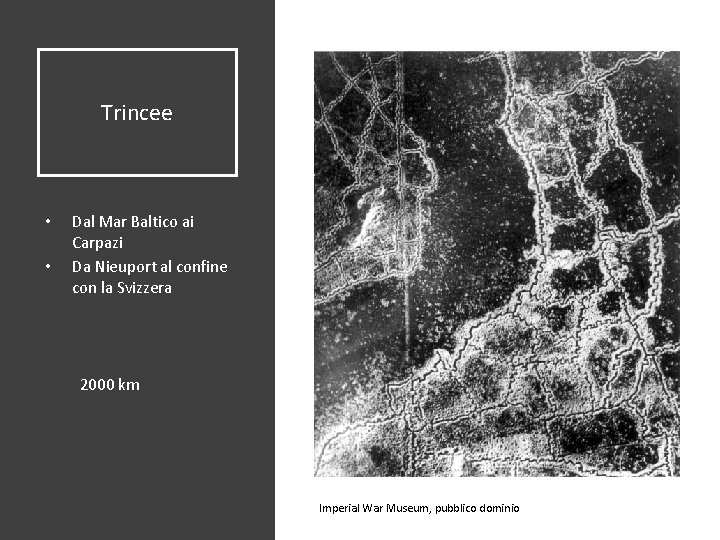 Trincee • • Dal Mar Baltico ai Carpazi Da Nieuport al confine con la