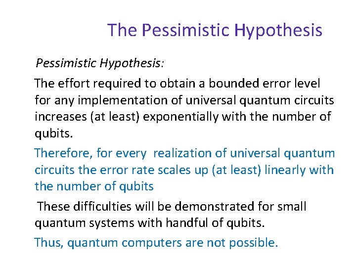 The Pessimistic Hypothesis: The effort required to obtain a bounded error level for any