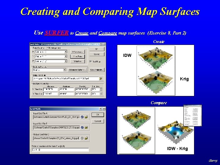 Creating and Comparing Map Surfaces Use SURFER to Create and Compare map surfaces (Exercise