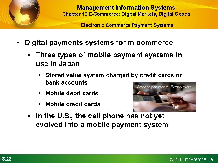 Management Information Systems Chapter 10 E-Commerce: Digital Markets, Digital Goods Electronic Commerce Payment Systems