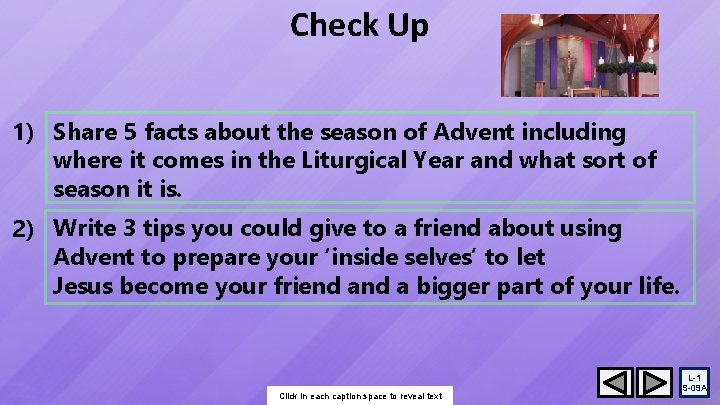 Check Up 1) Share 5 facts about the season of Advent including where it