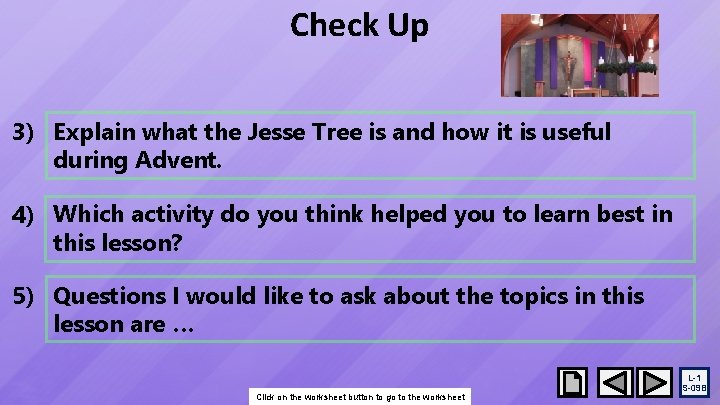 Check Up 3) Explain what the Jesse Tree is and how it is useful